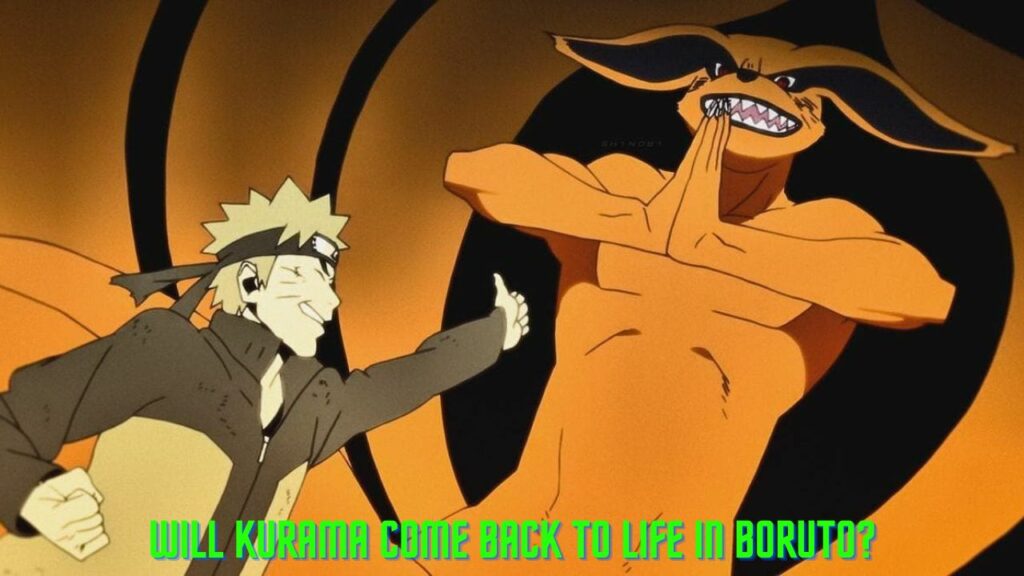 Will Kurama Come Back to Life? Will Naruto get Kurama back?