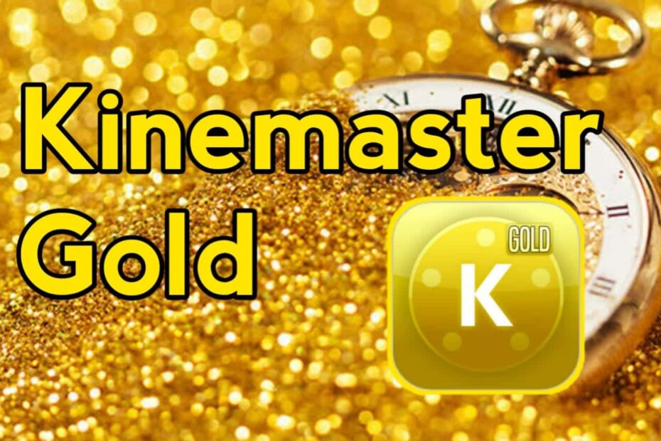 Gold Kinemaster
