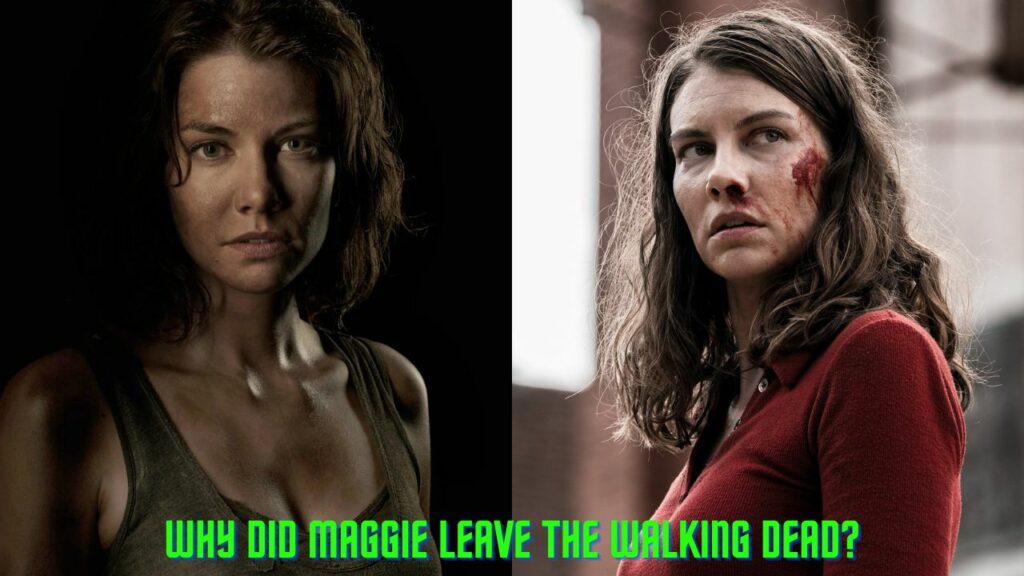 Why Did Maggie Leave The Walking Dead?